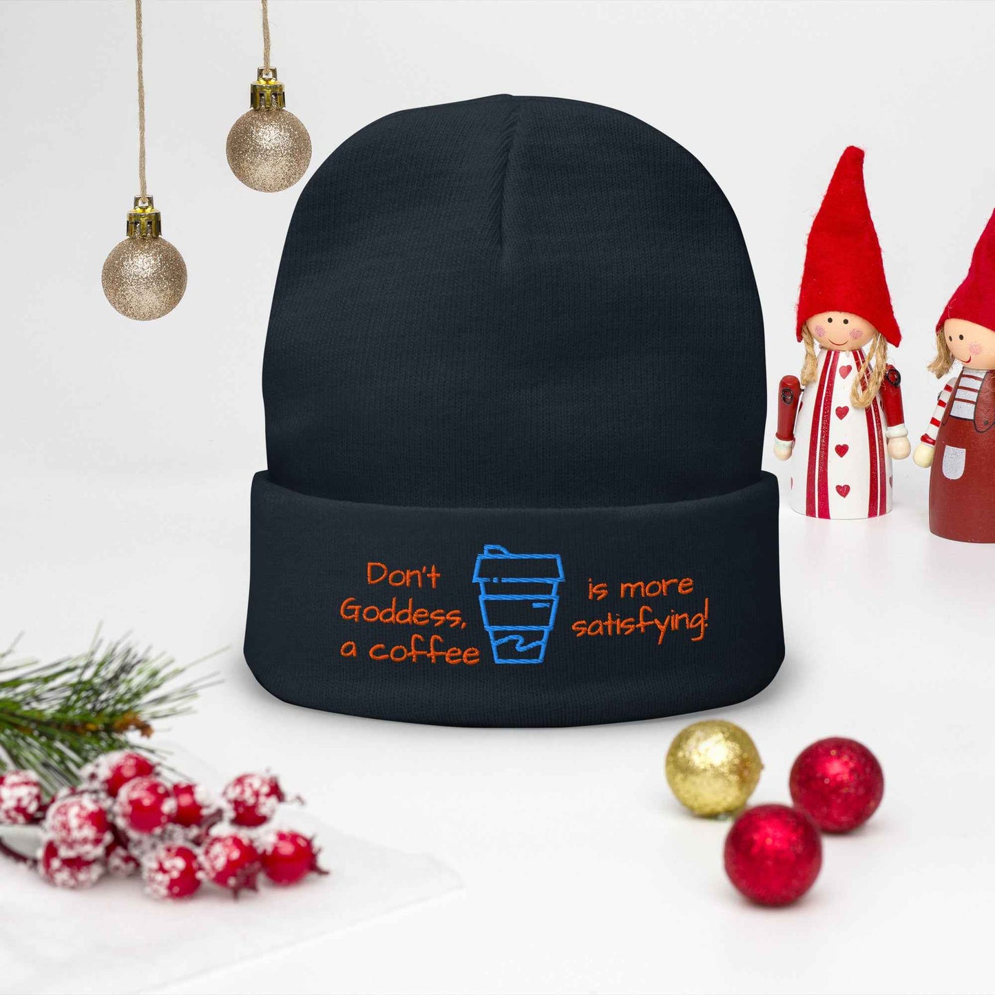 A Coffee is More Satisfying Embroidered Beanie