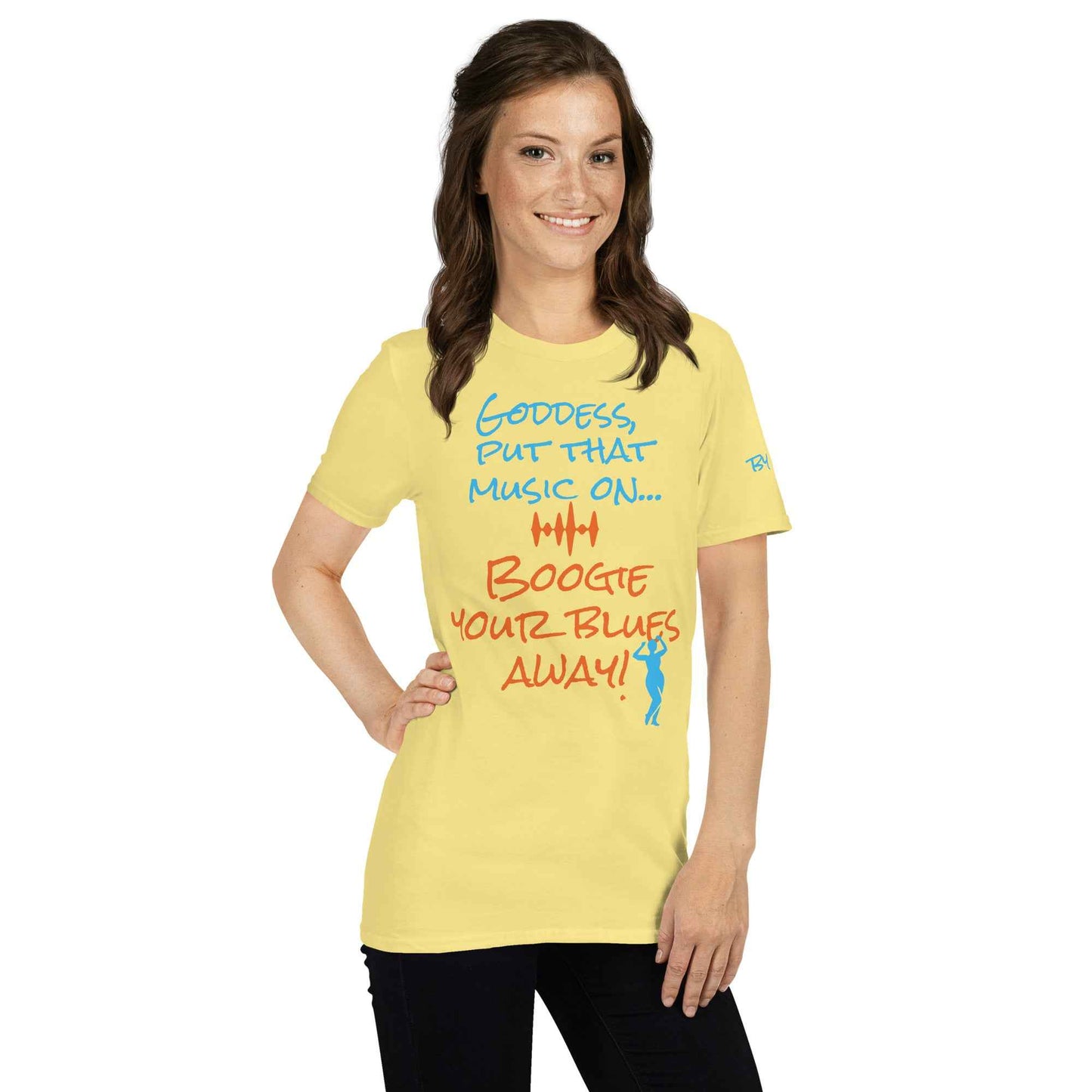 Goddess Boogie Your Blues Away T-Shirt