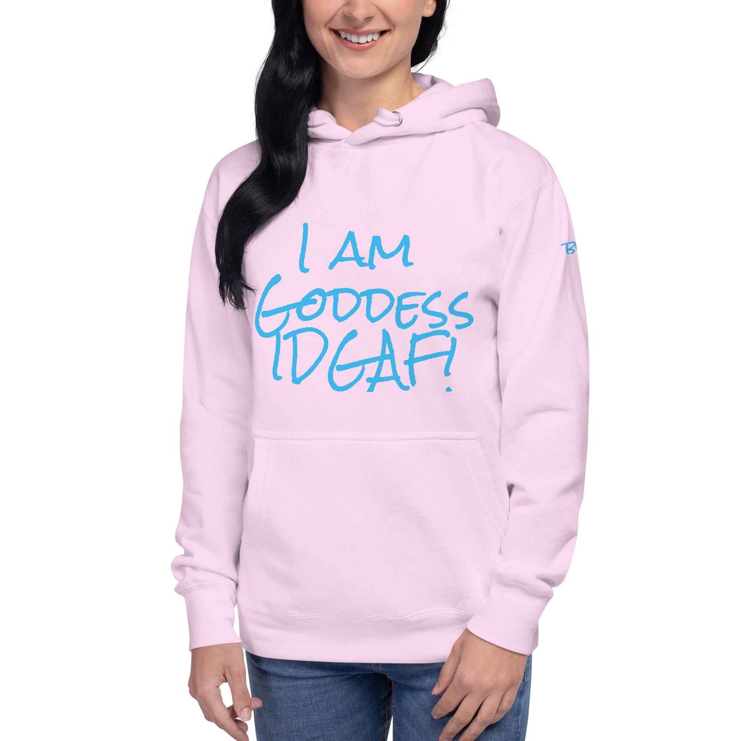 I am Goddess IDGAF! Hoodie