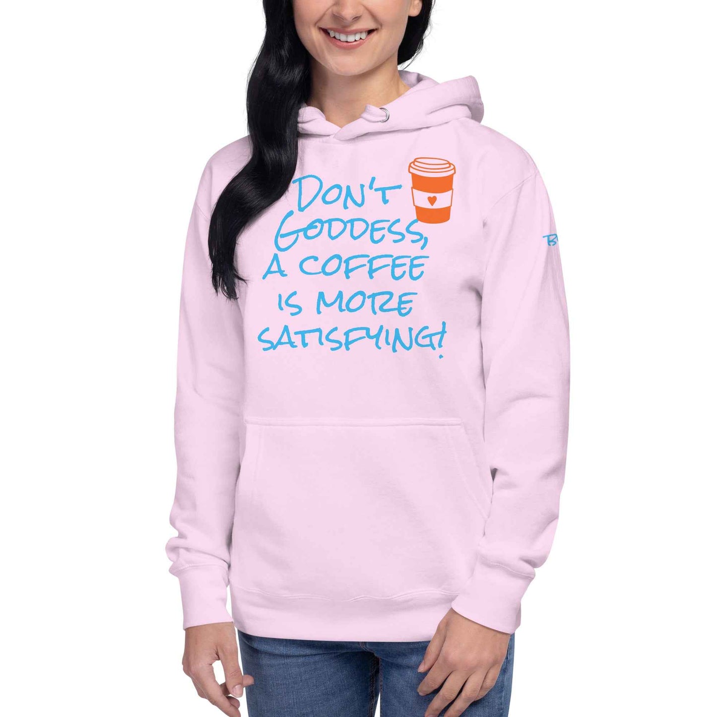 A Coffee is More Satisfying Hoodie