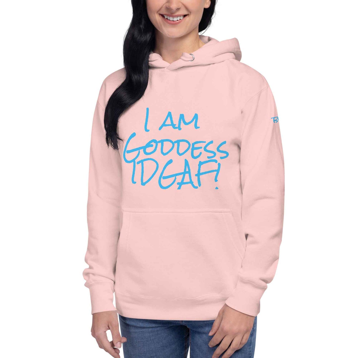 I am Goddess IDGAF! Hoodie