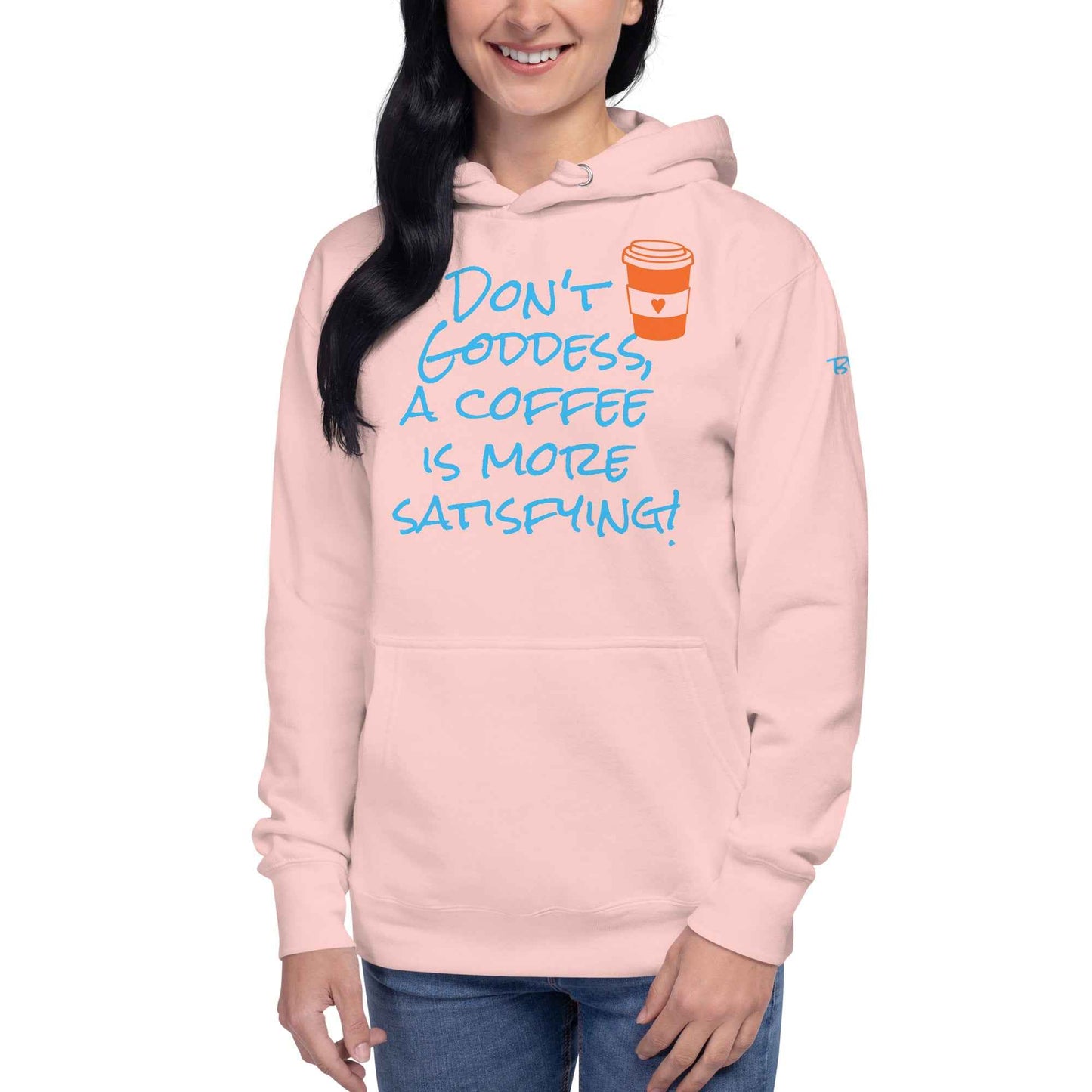 A Coffee is More Satisfying Hoodie