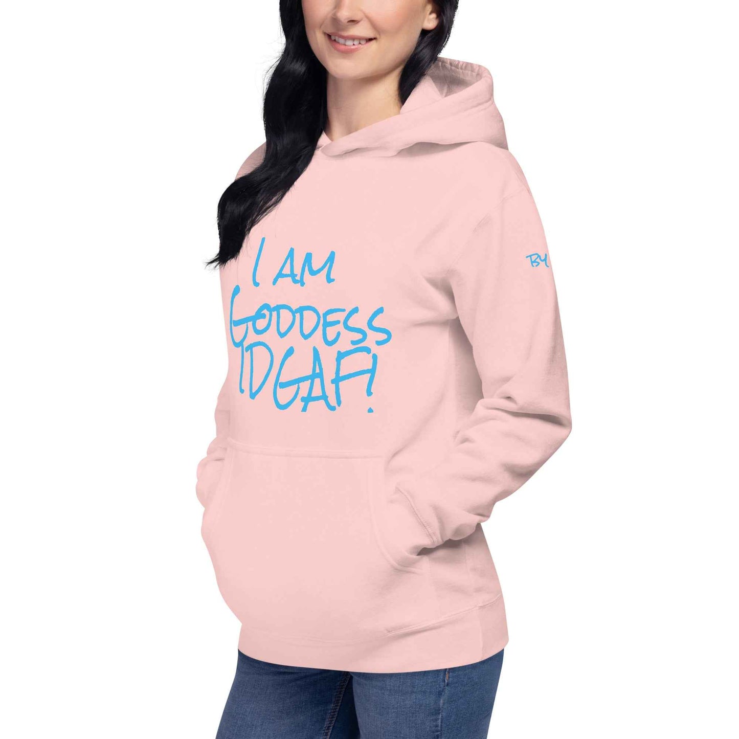 I am Goddess IDGAF! Hoodie