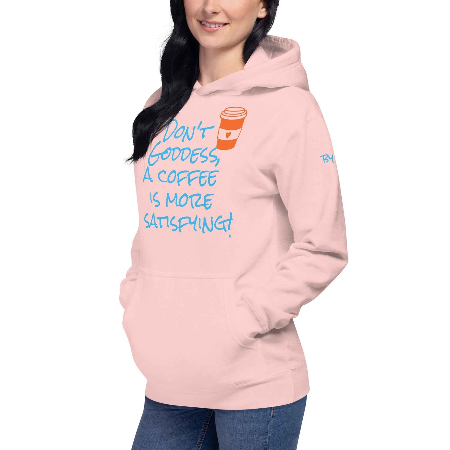 A Coffee is More Satisfying Hoodie