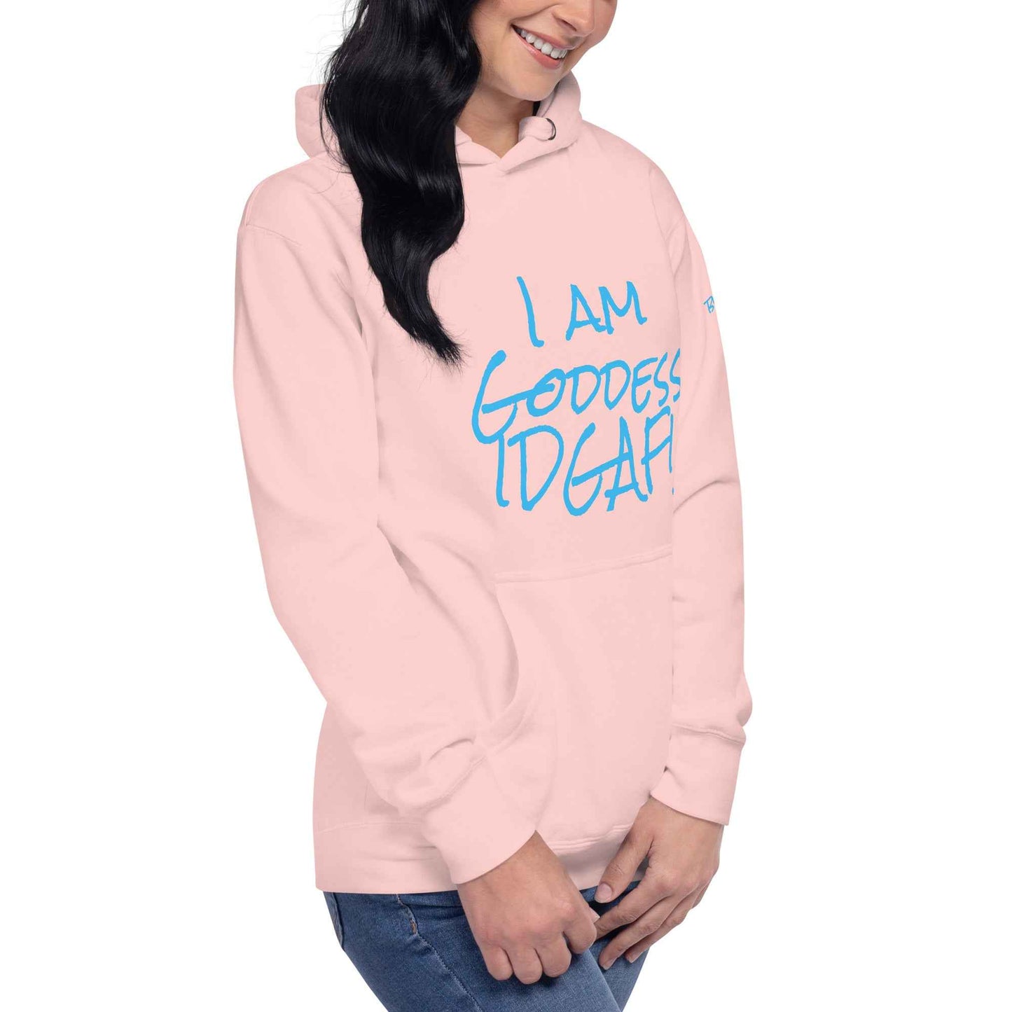 I am Goddess IDGAF! Hoodie