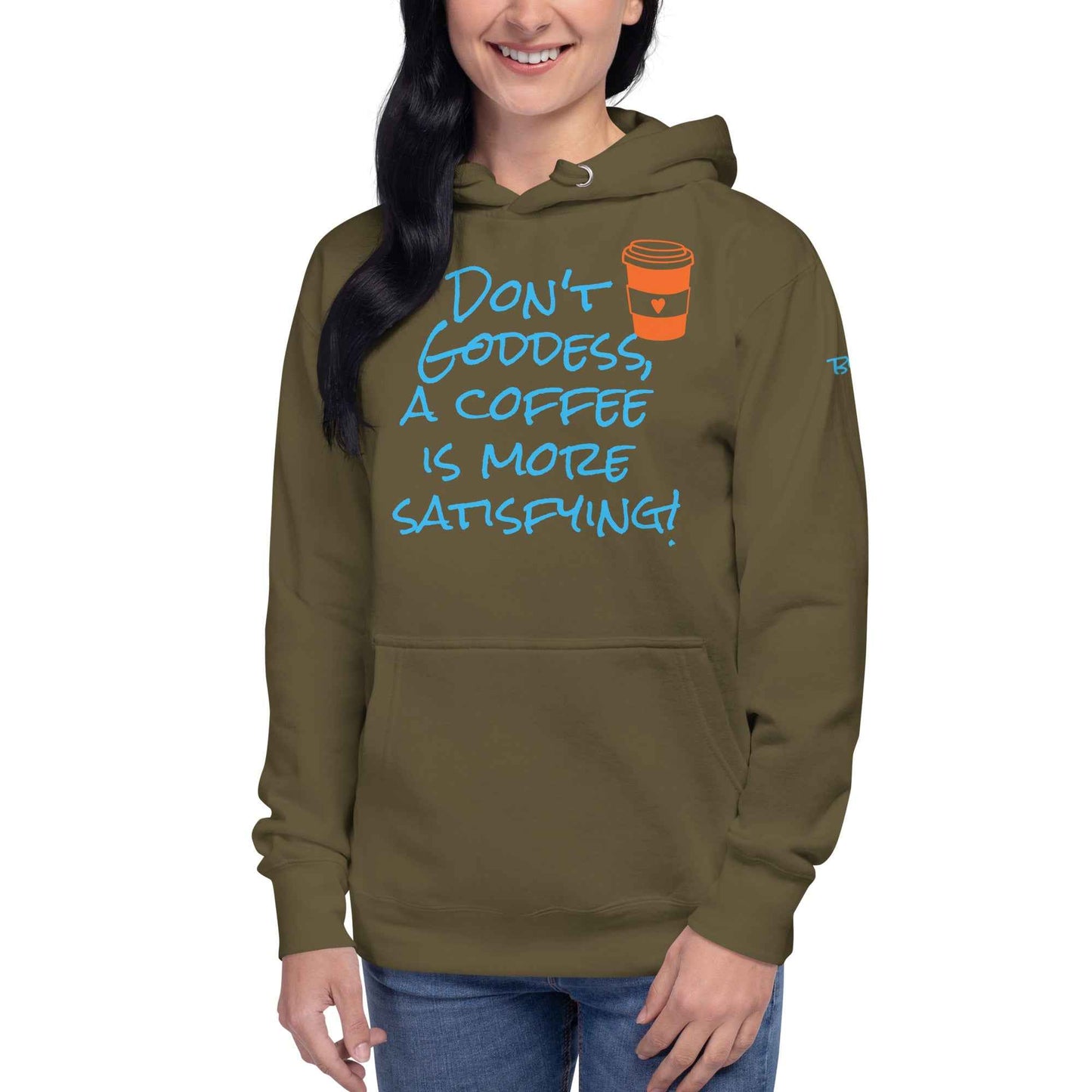 A Coffee is More Satisfying Hoodie