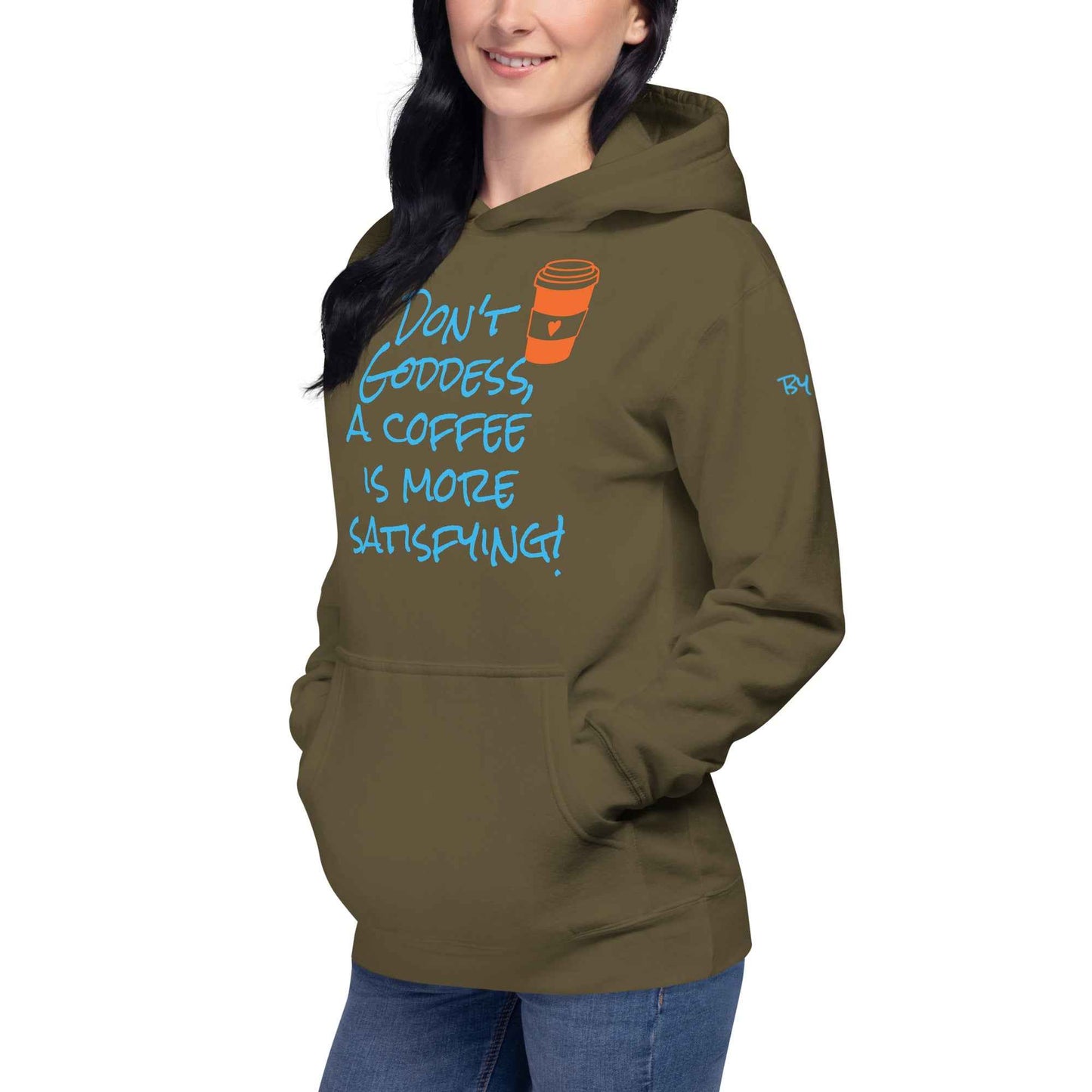 A Coffee is More Satisfying Hoodie