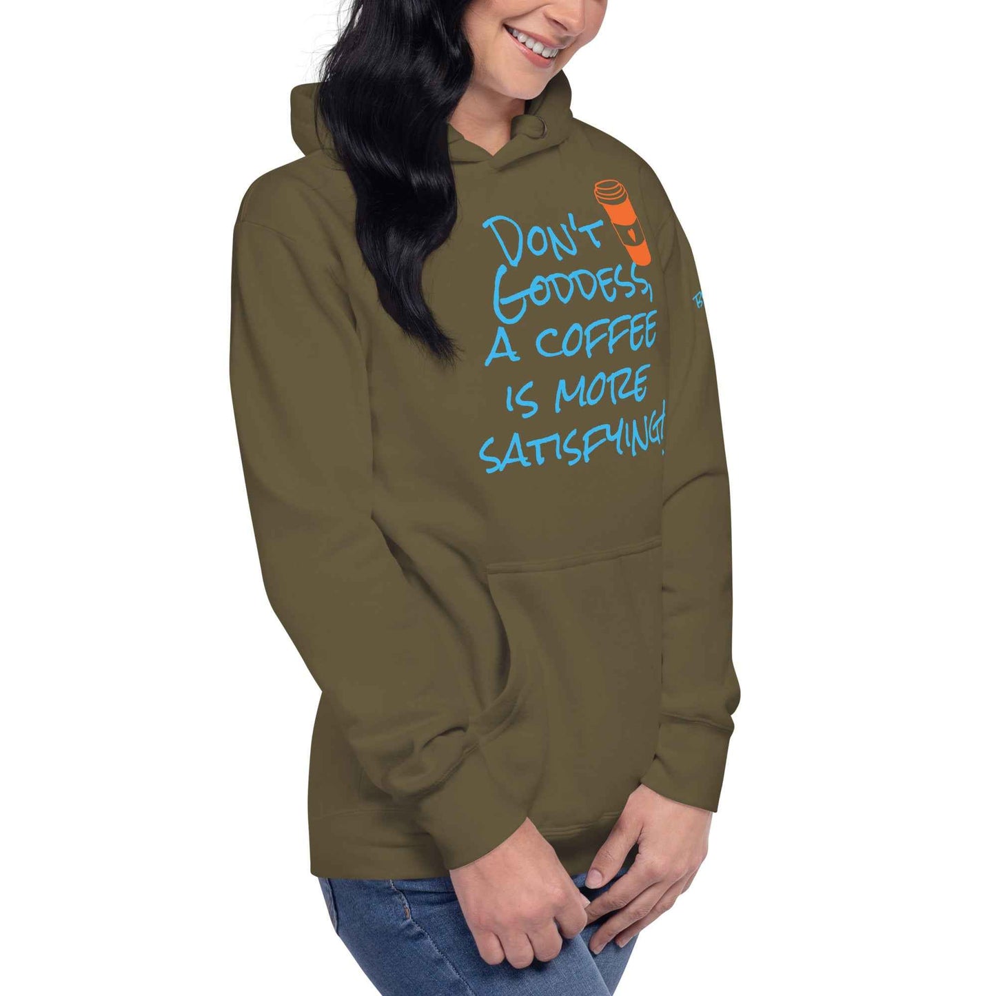 A Coffee is More Satisfying Hoodie