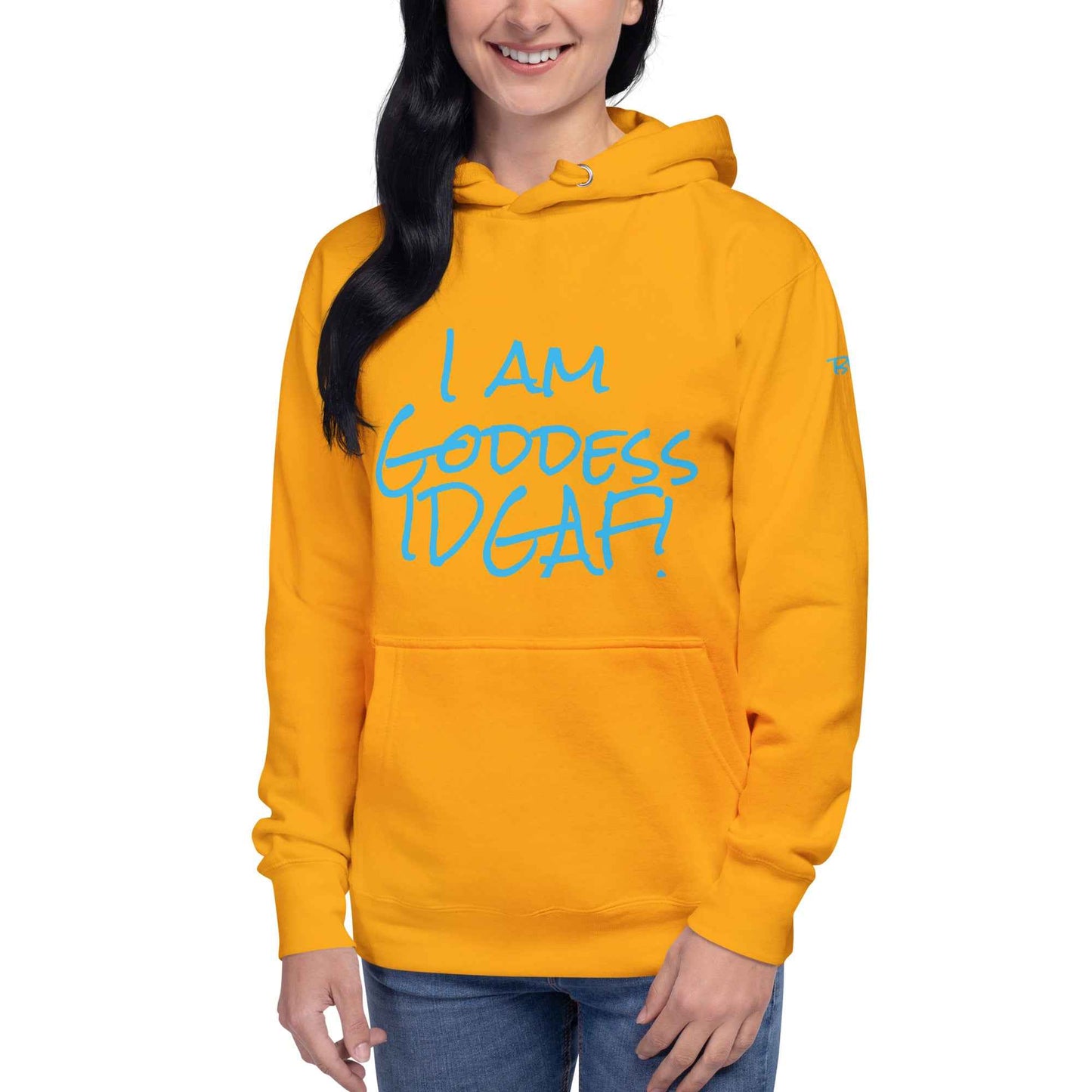I am Goddess IDGAF! Hoodie