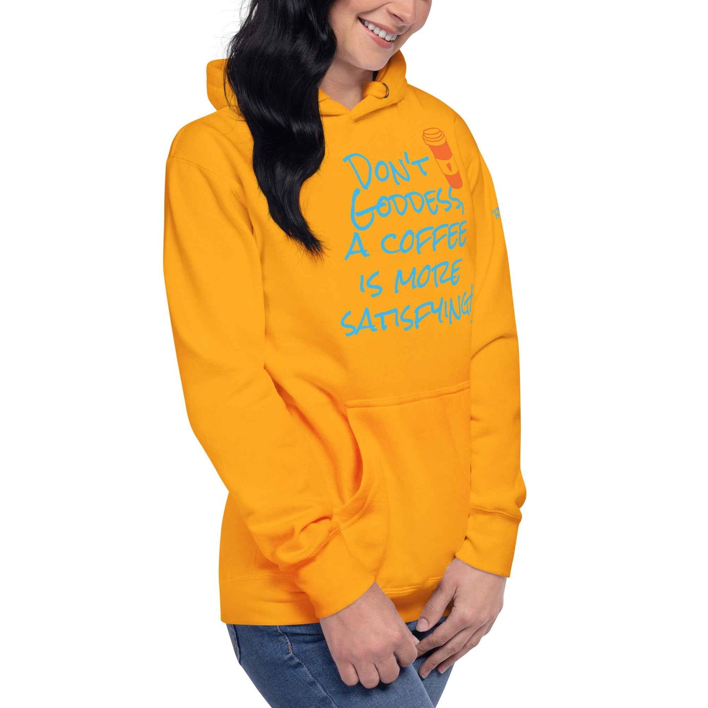 A Coffee is More Satisfying Hoodie