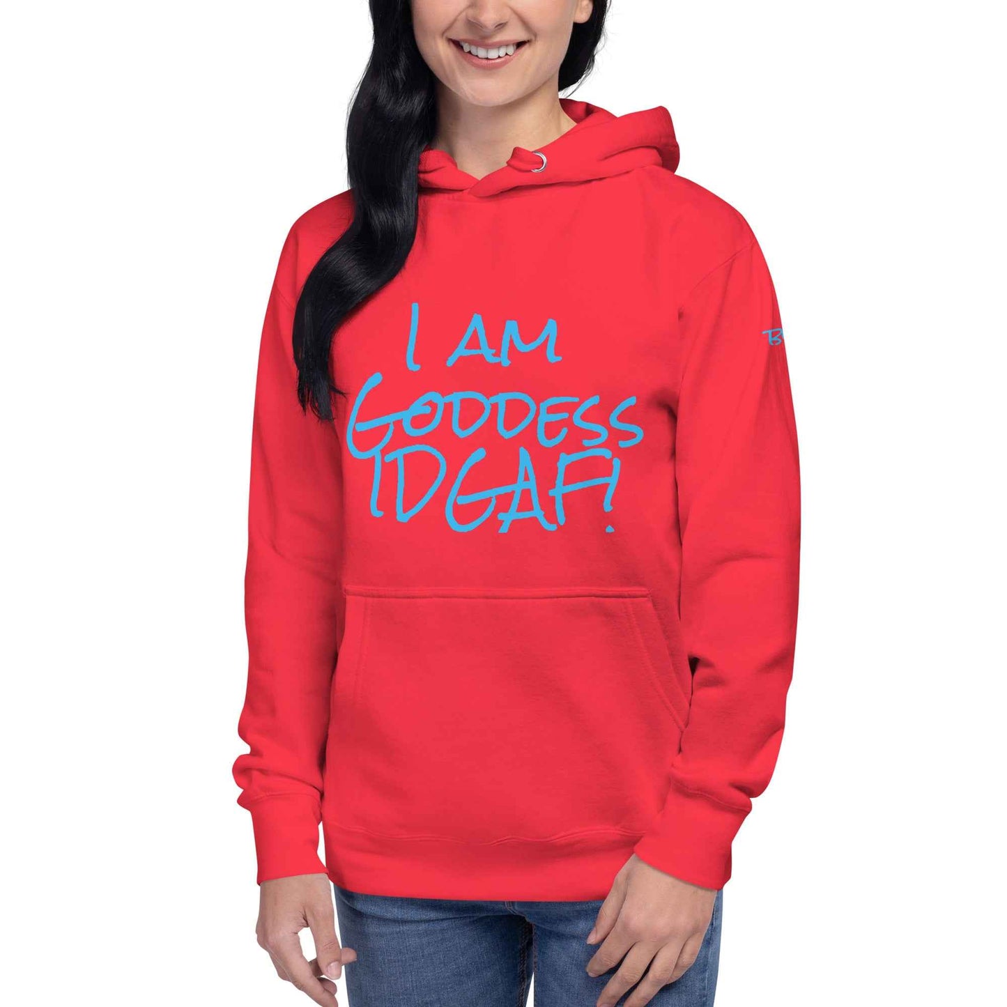 I am Goddess IDGAF! Hoodie