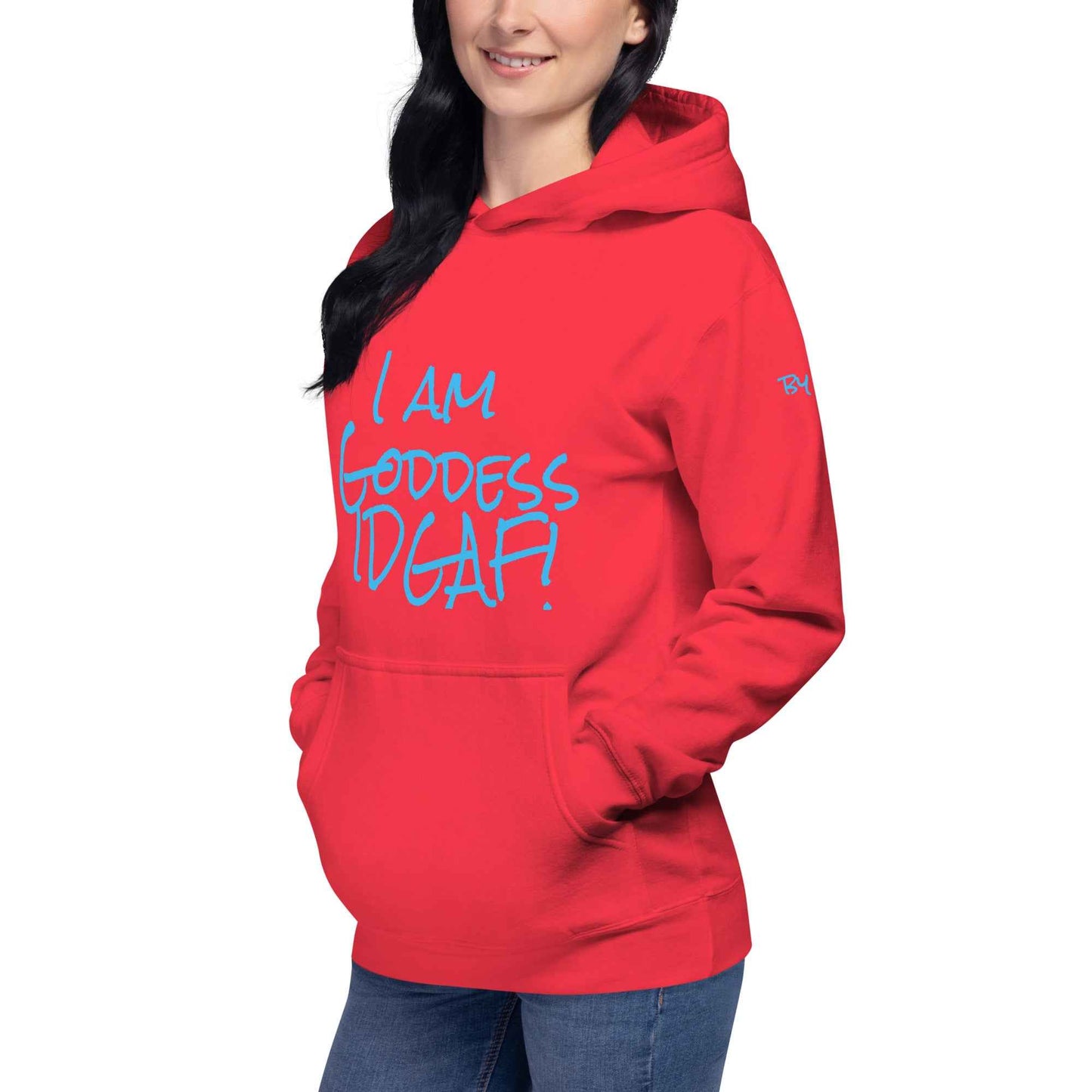 I am Goddess IDGAF! Hoodie