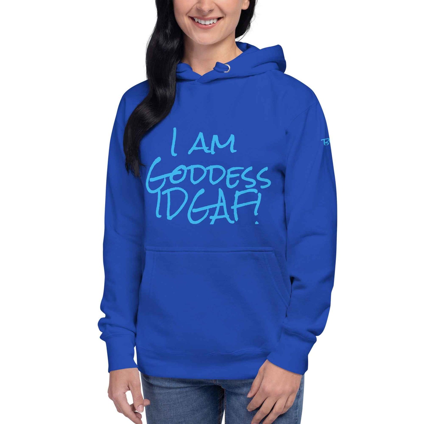 I am Goddess IDGAF! Hoodie