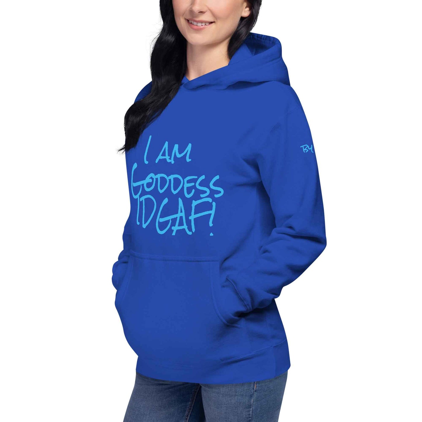 I am Goddess IDGAF! Hoodie