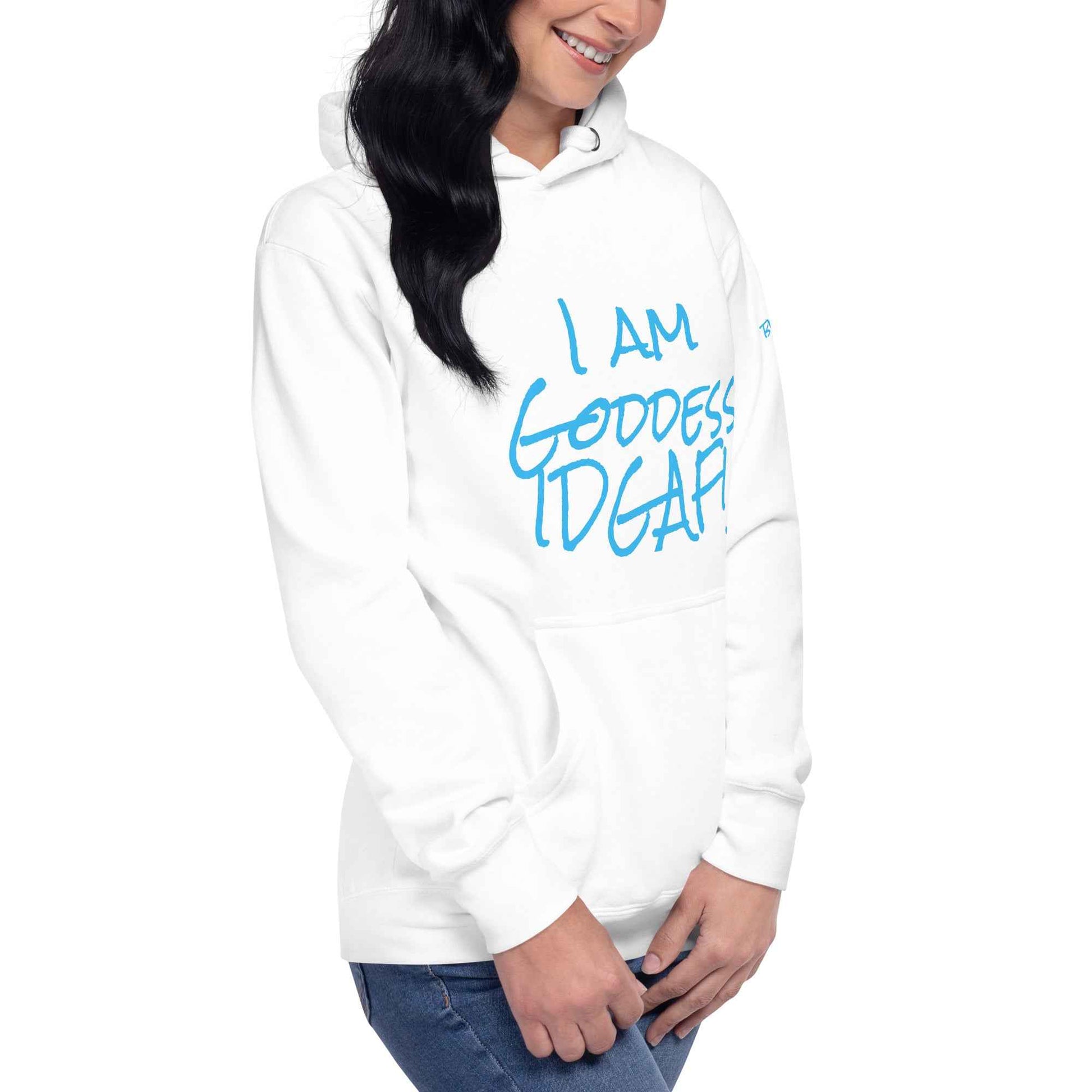 I am Goddess IDGAF! Hoodie
