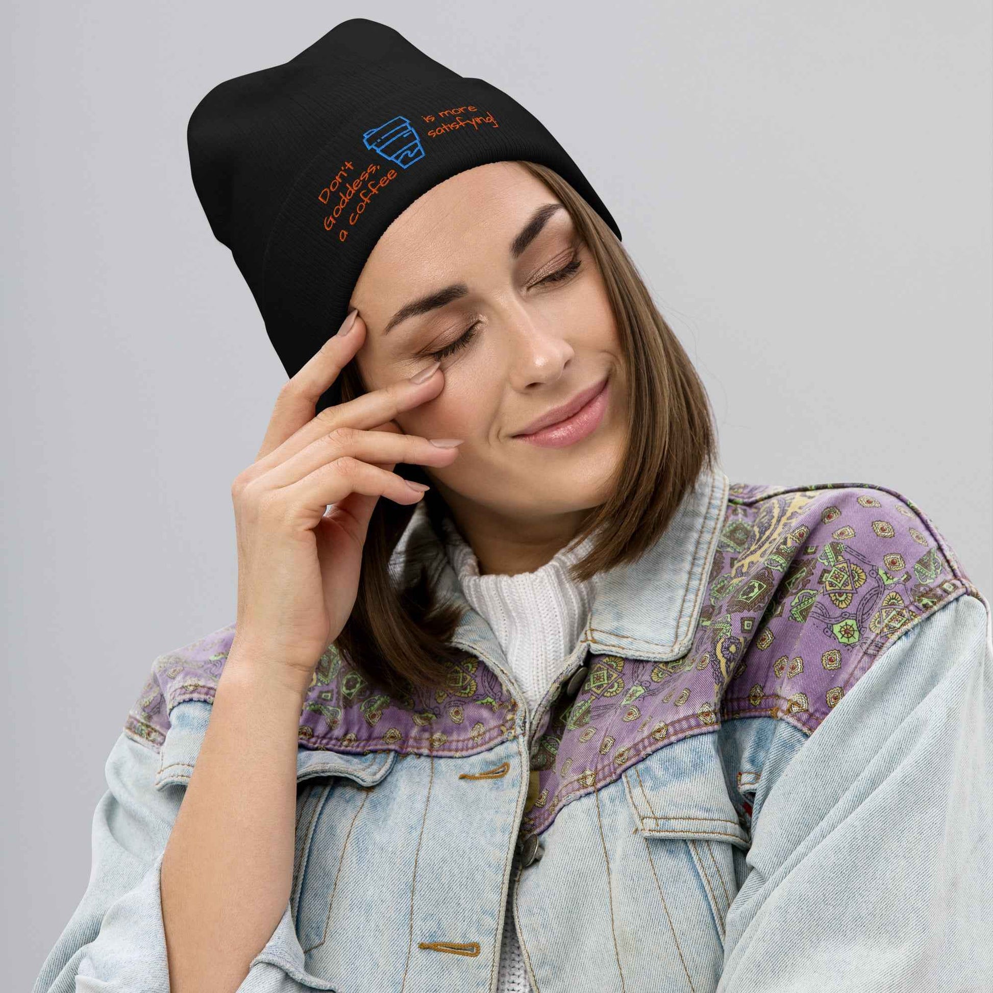 A Coffee is More Satisfying Embroidered Beanie
