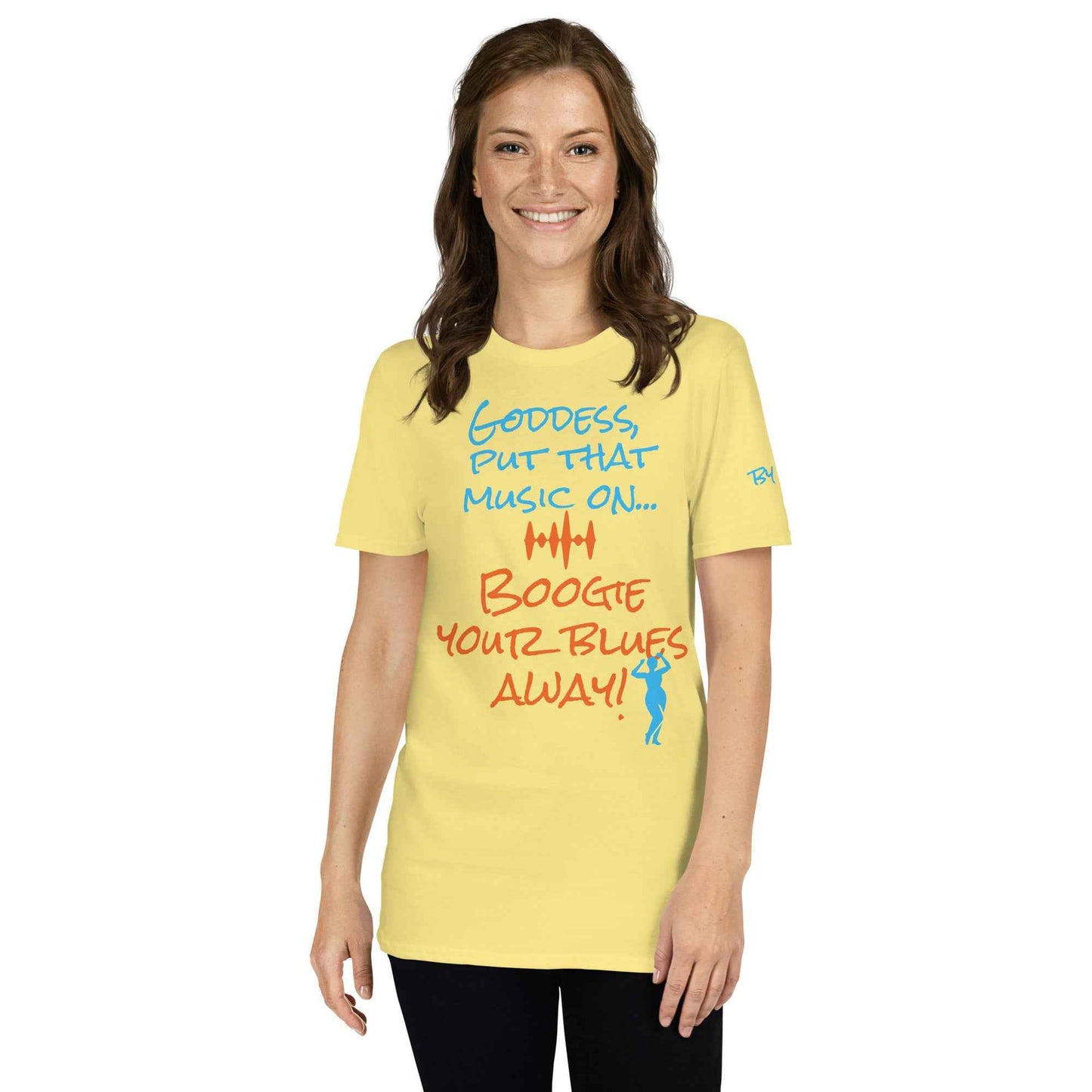 Goddess Boogie Your Blues Away T-Shirt