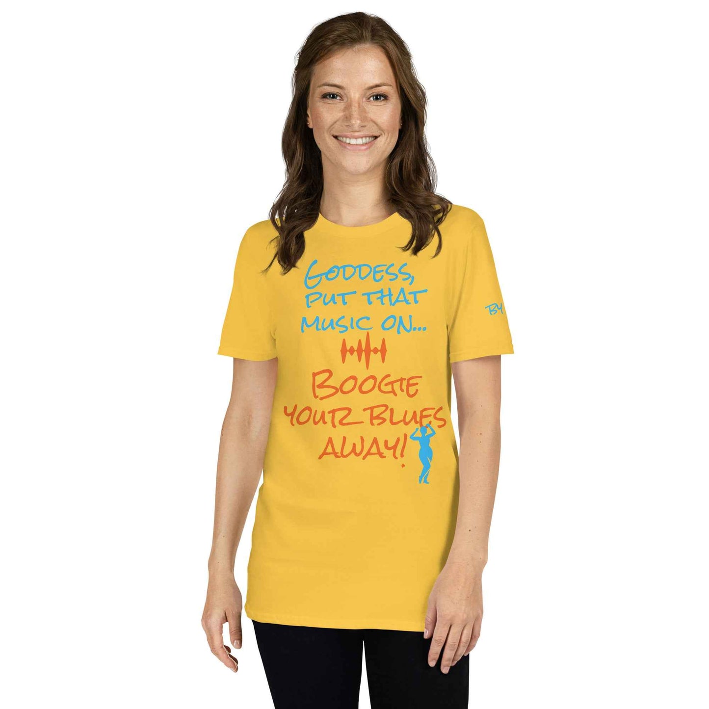 Goddess Boogie Your Blues Away T-Shirt
