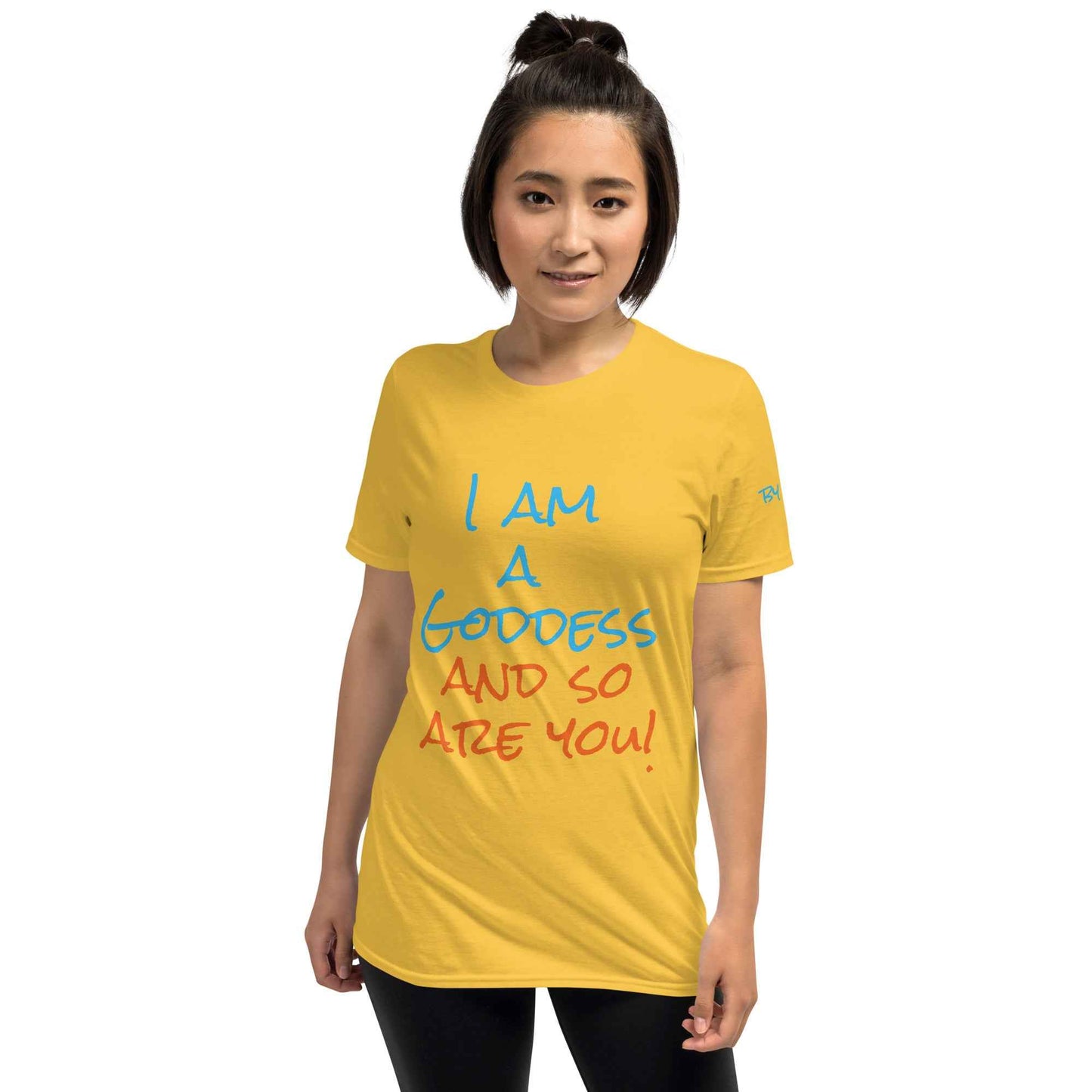 I Am a Goddess and So Are You T-Shirt