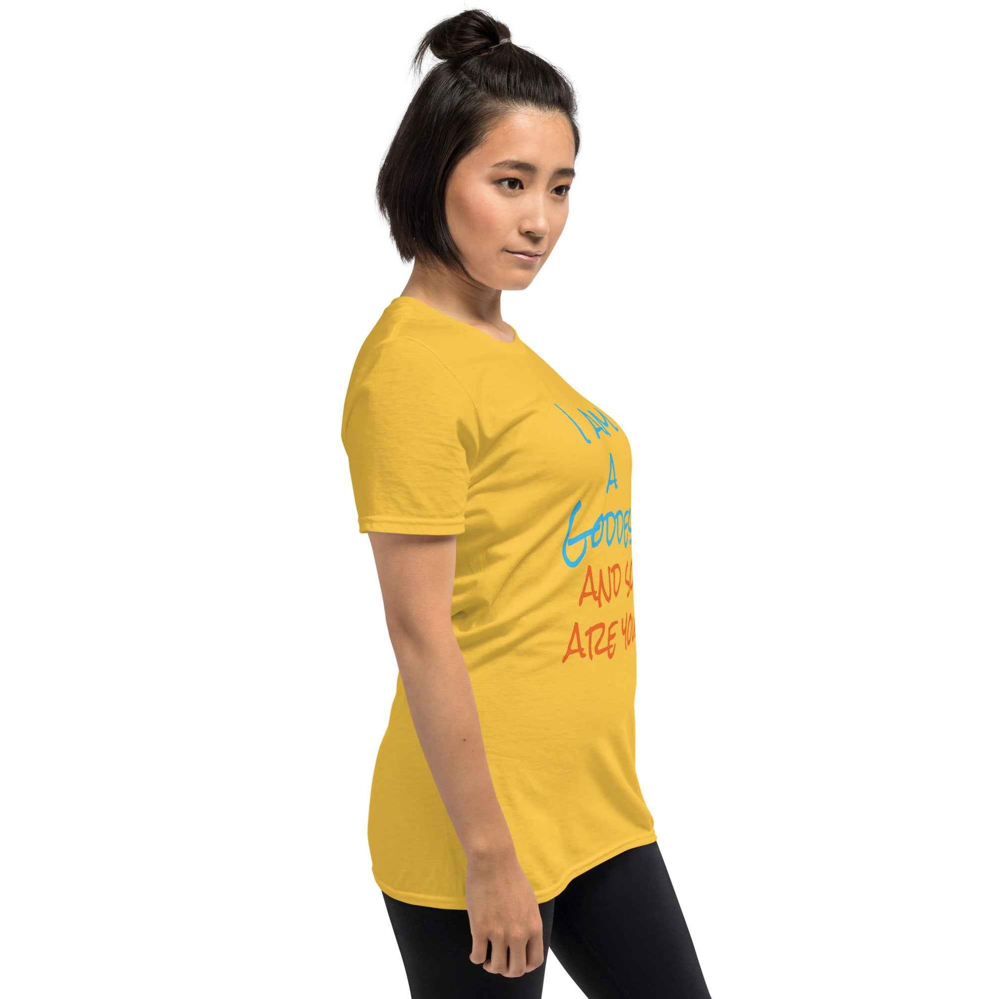 I Am a Goddess and So Are You T-Shirt