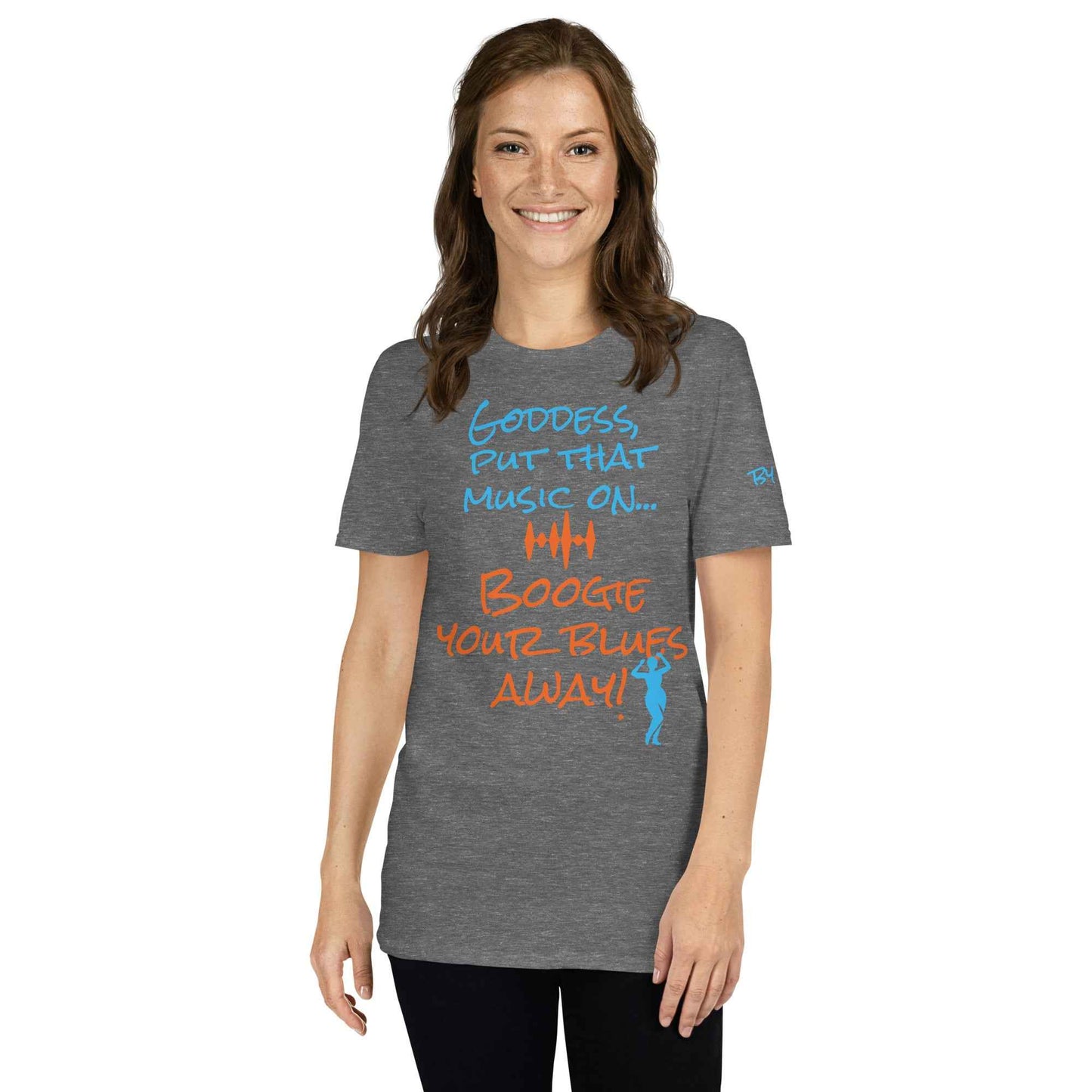 Goddess Boogie Your Blues Away T-Shirt