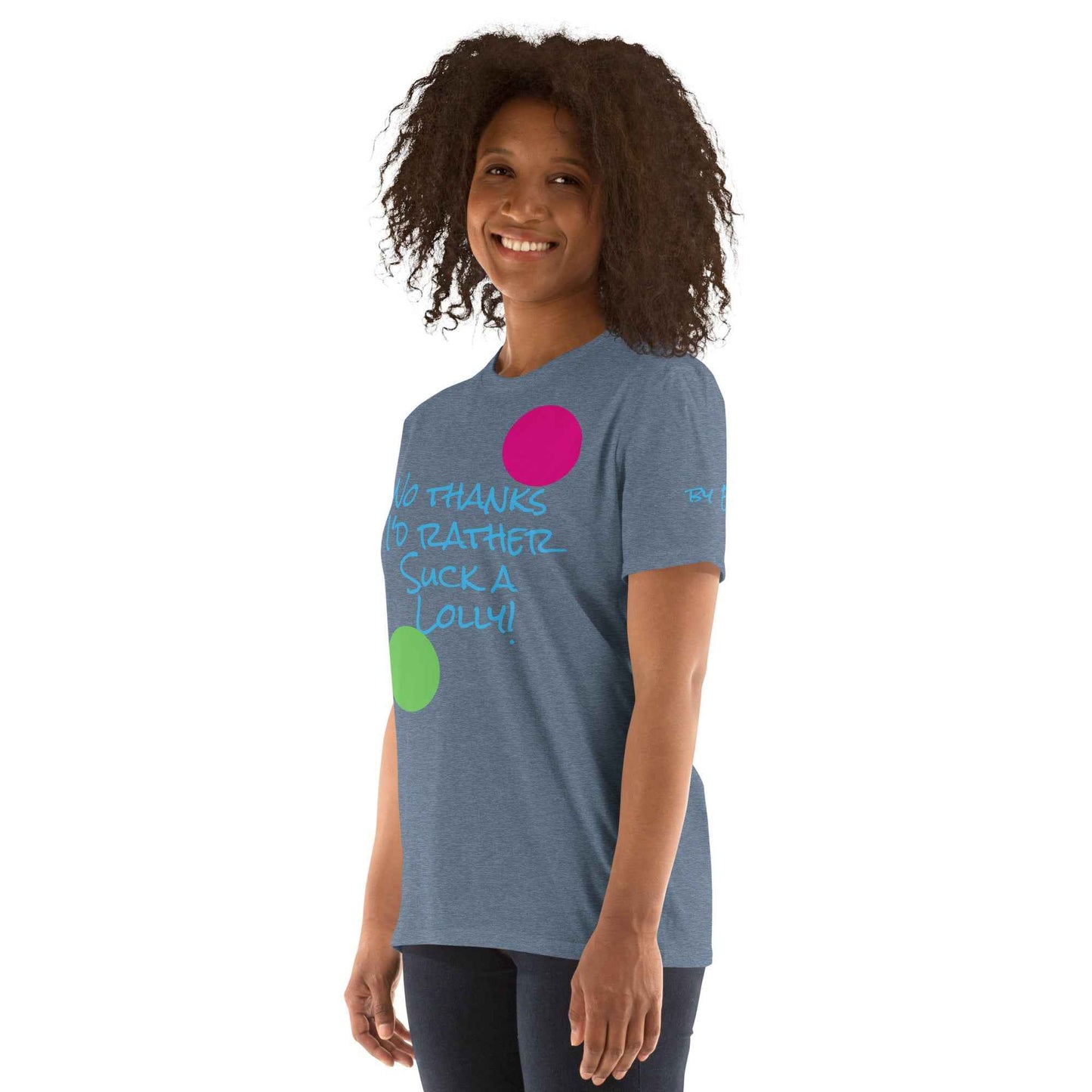 I'd Rather Suck a Lolly T-Shirt