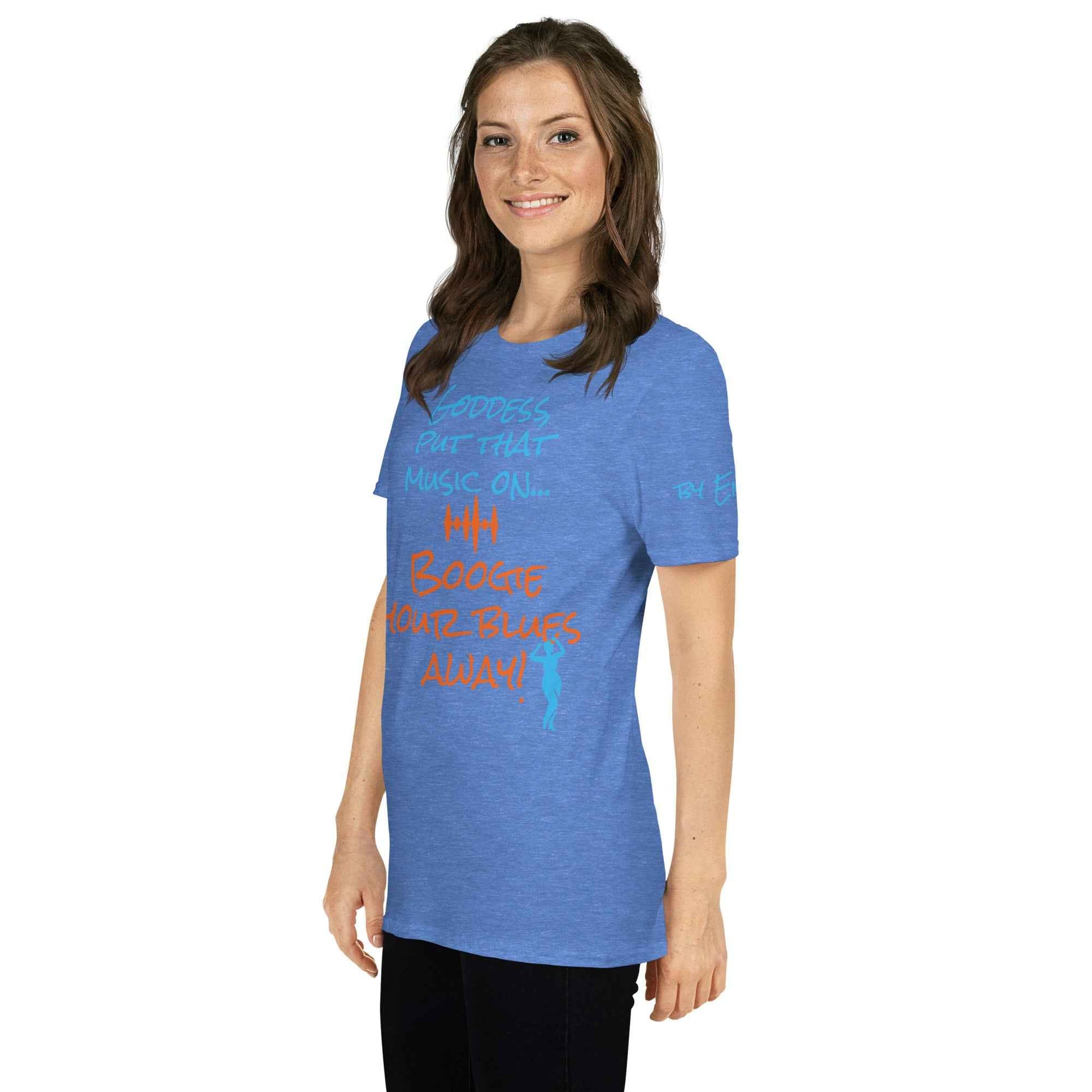 Goddess Boogie Your Blues Away T-Shirt