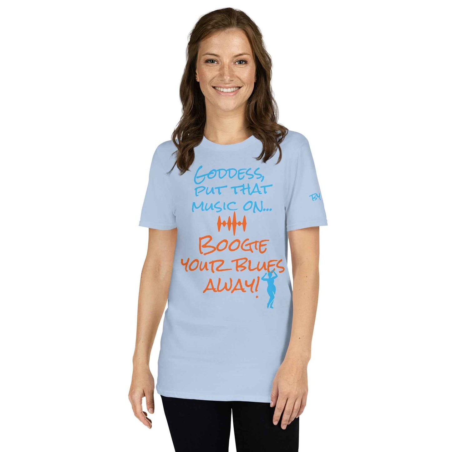 Goddess Boogie Your Blues Away T-Shirt