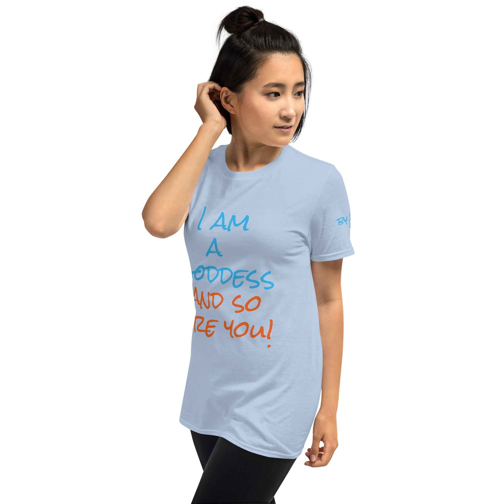 I Am a Goddess and So Are You T-Shirt