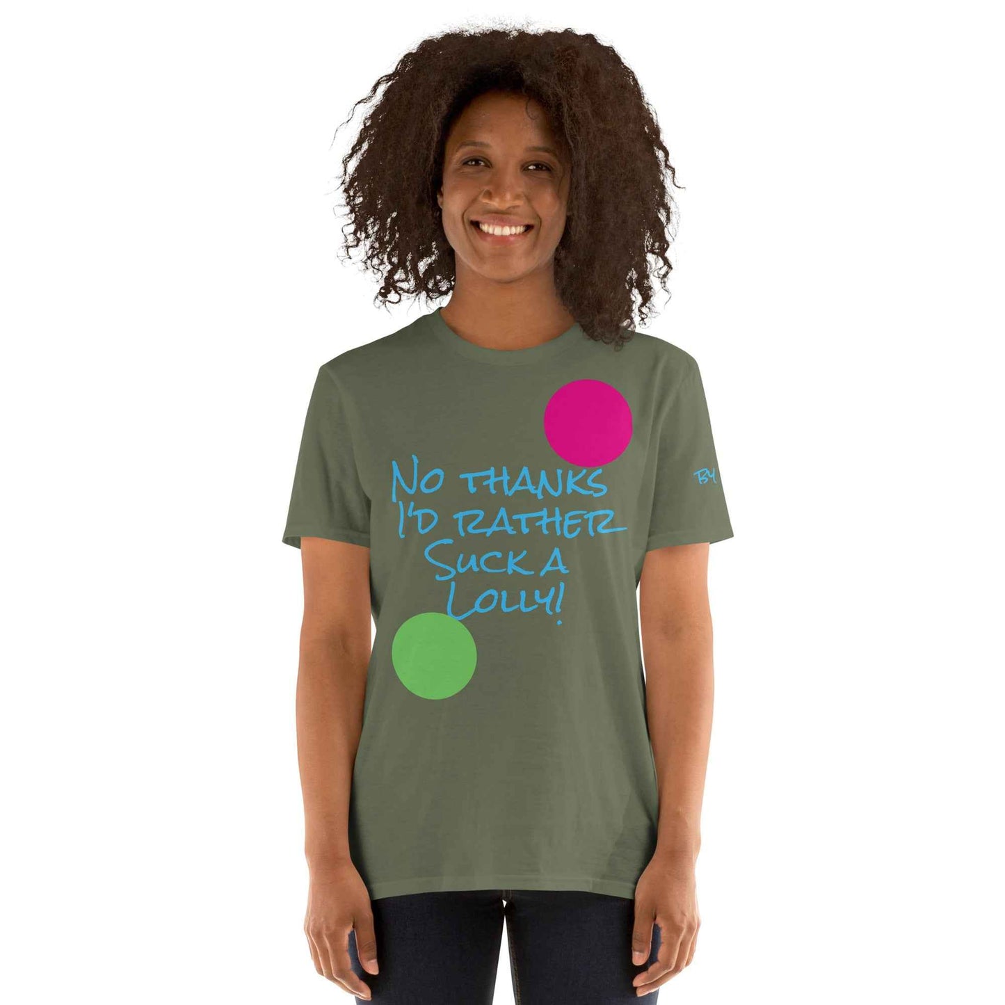 I'd Rather Suck a Lolly T-Shirt