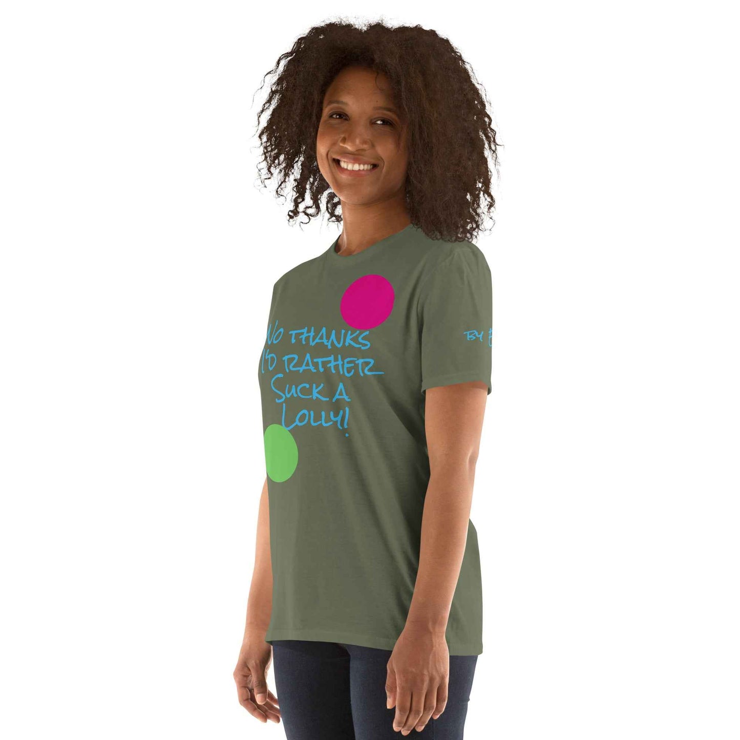I'd Rather Suck a Lolly T-Shirt