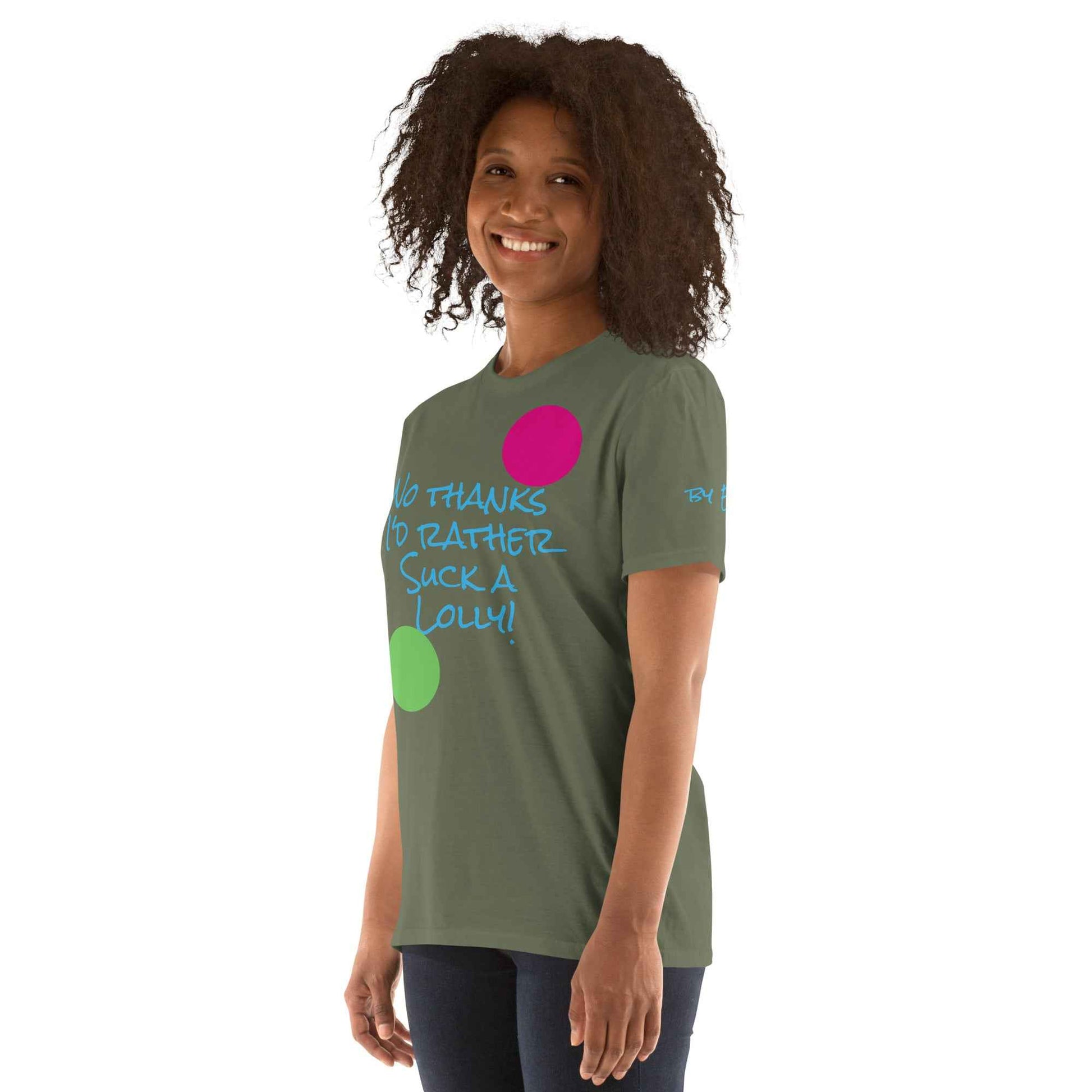 I'd Rather Suck a Lolly T-Shirt