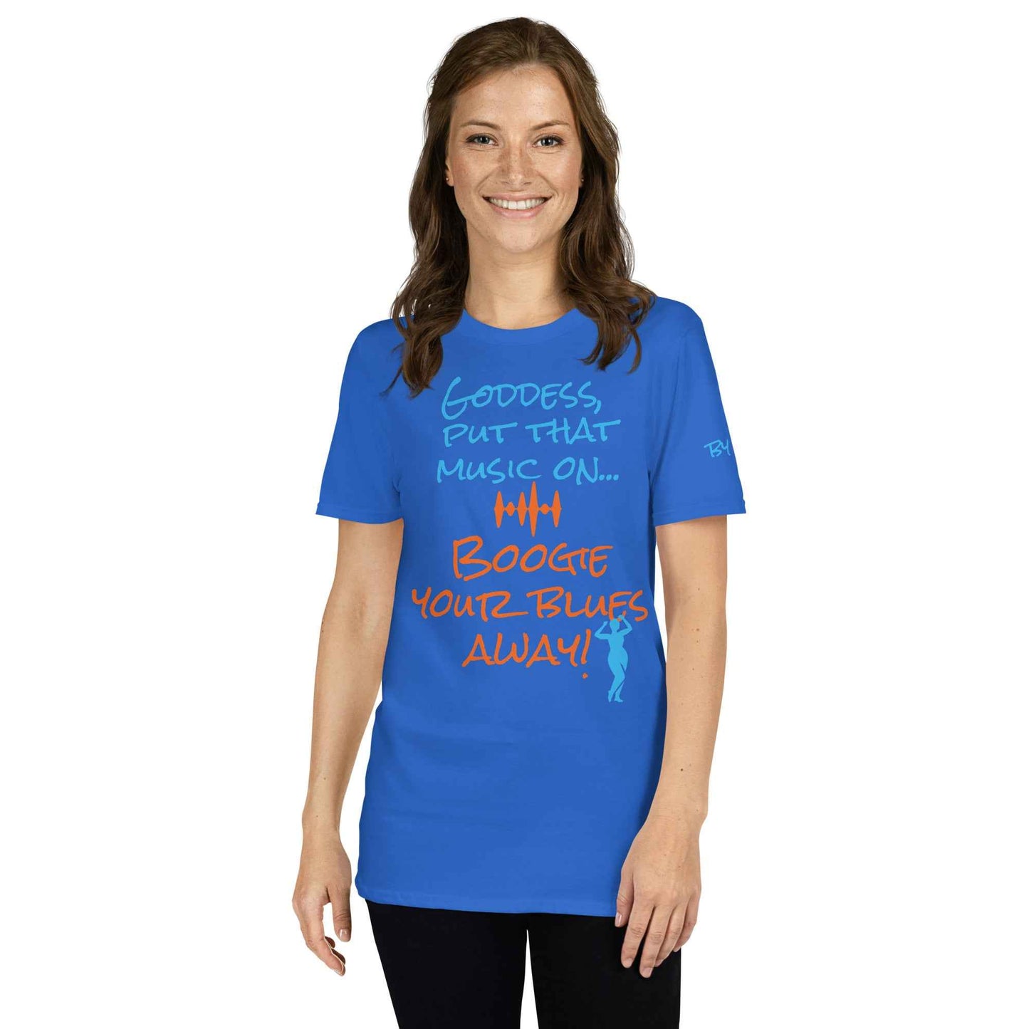 Goddess Boogie Your Blues Away T-Shirt