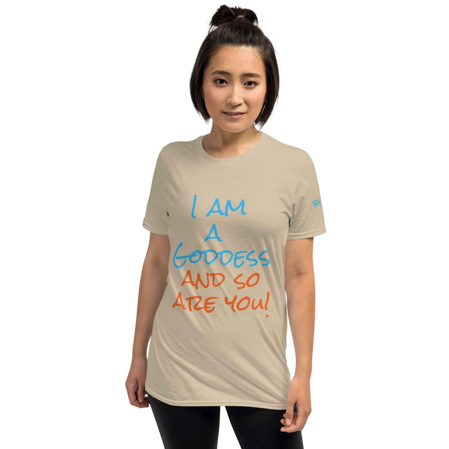 I Am a Goddess and So Are You T-Shirt