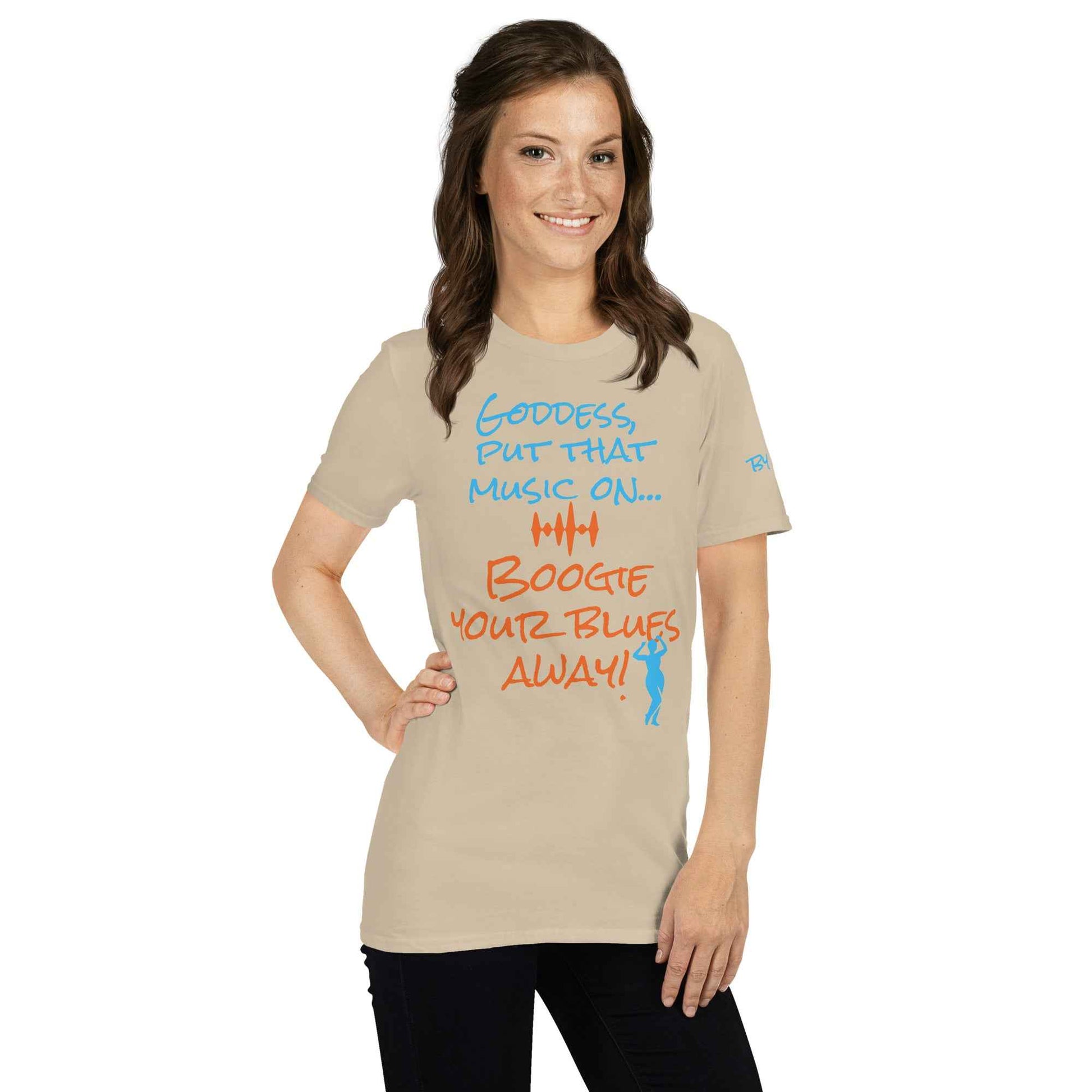 Goddess Boogie Your Blues Away T-Shirt