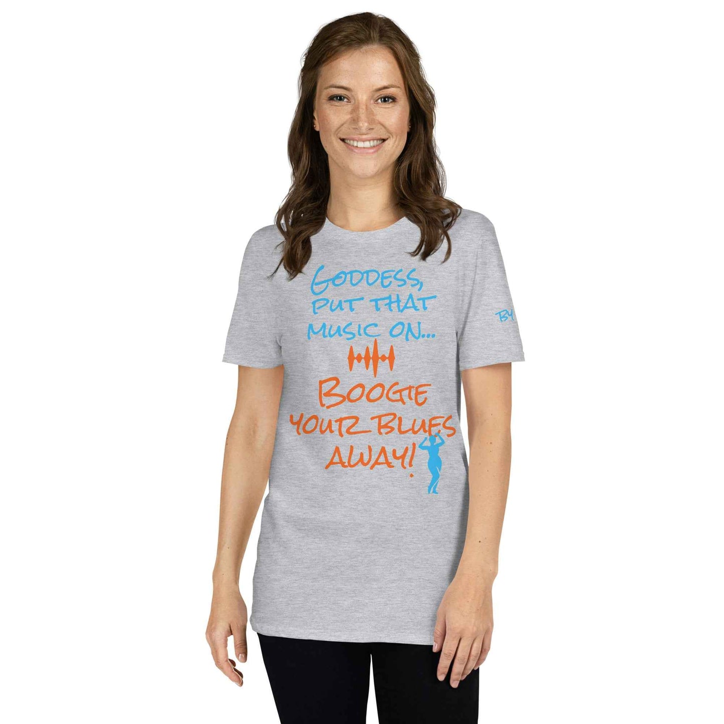 Goddess Boogie Your Blues Away T-Shirt