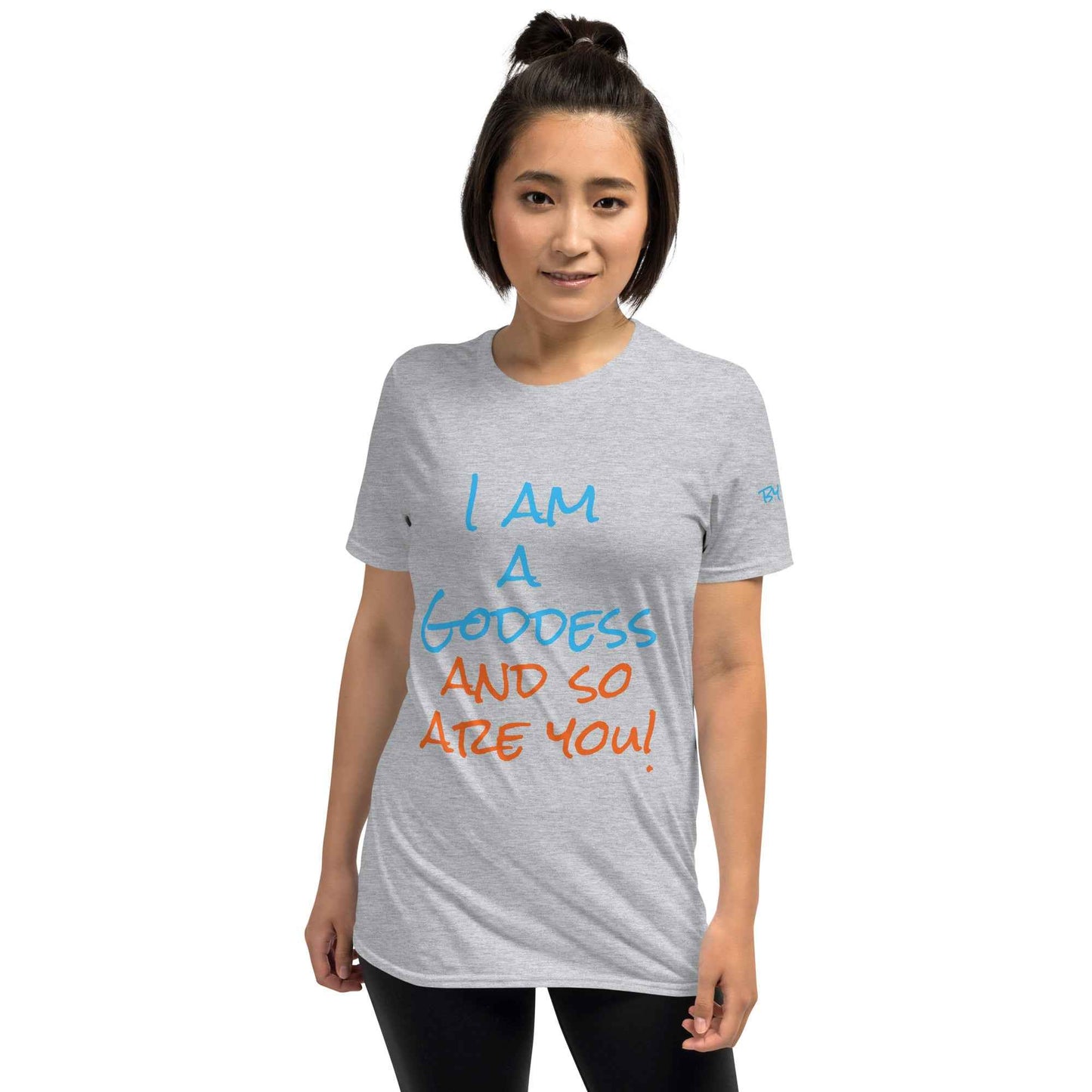 I Am a Goddess and So Are You T-Shirt
