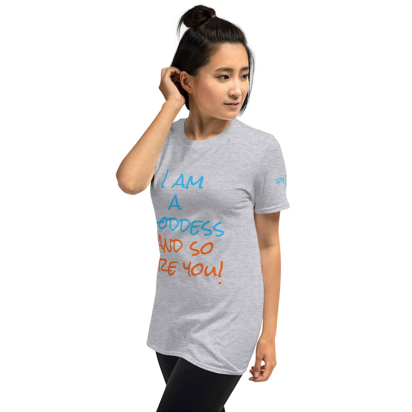 I Am a Goddess and So Are You T-Shirt