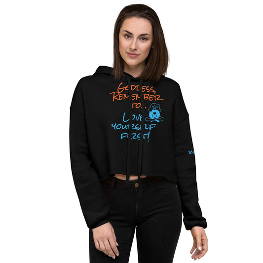 Remember to Love Yourself First Crop Hoodie