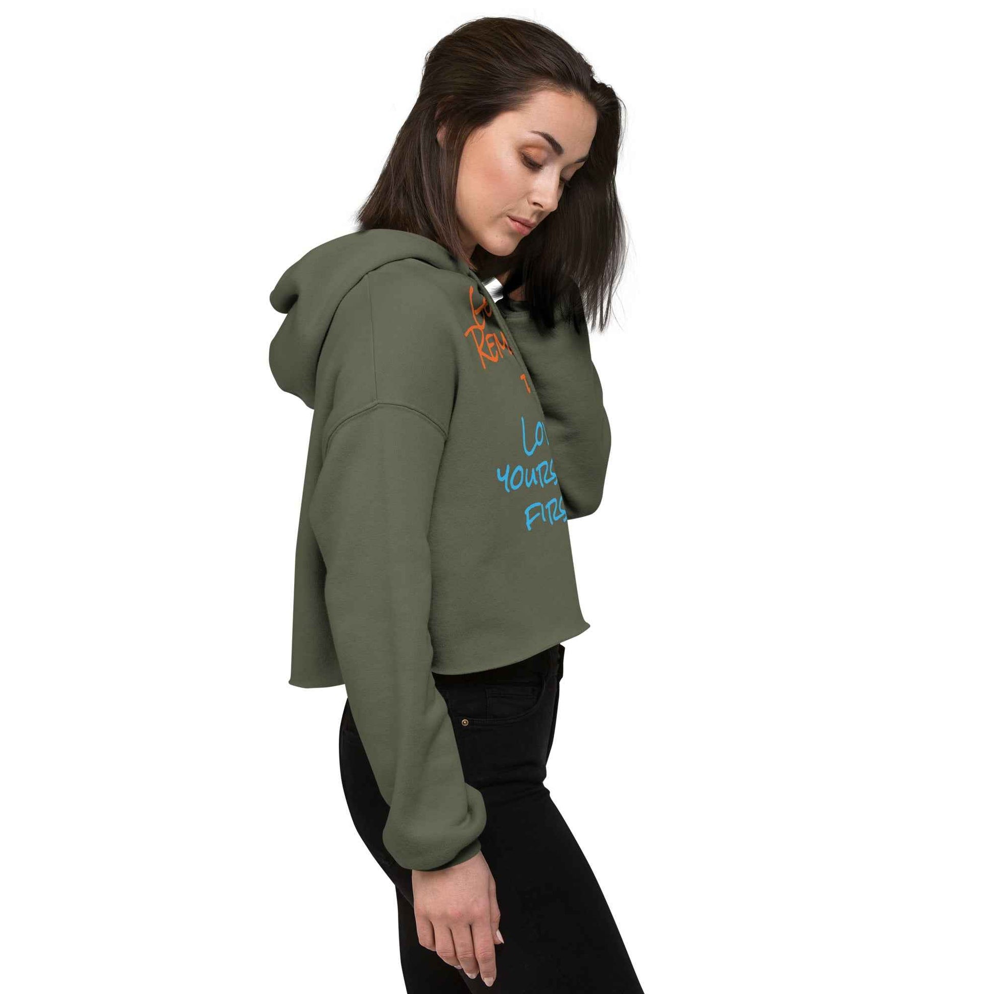 Remember to Love Yourself First Crop Hoodie