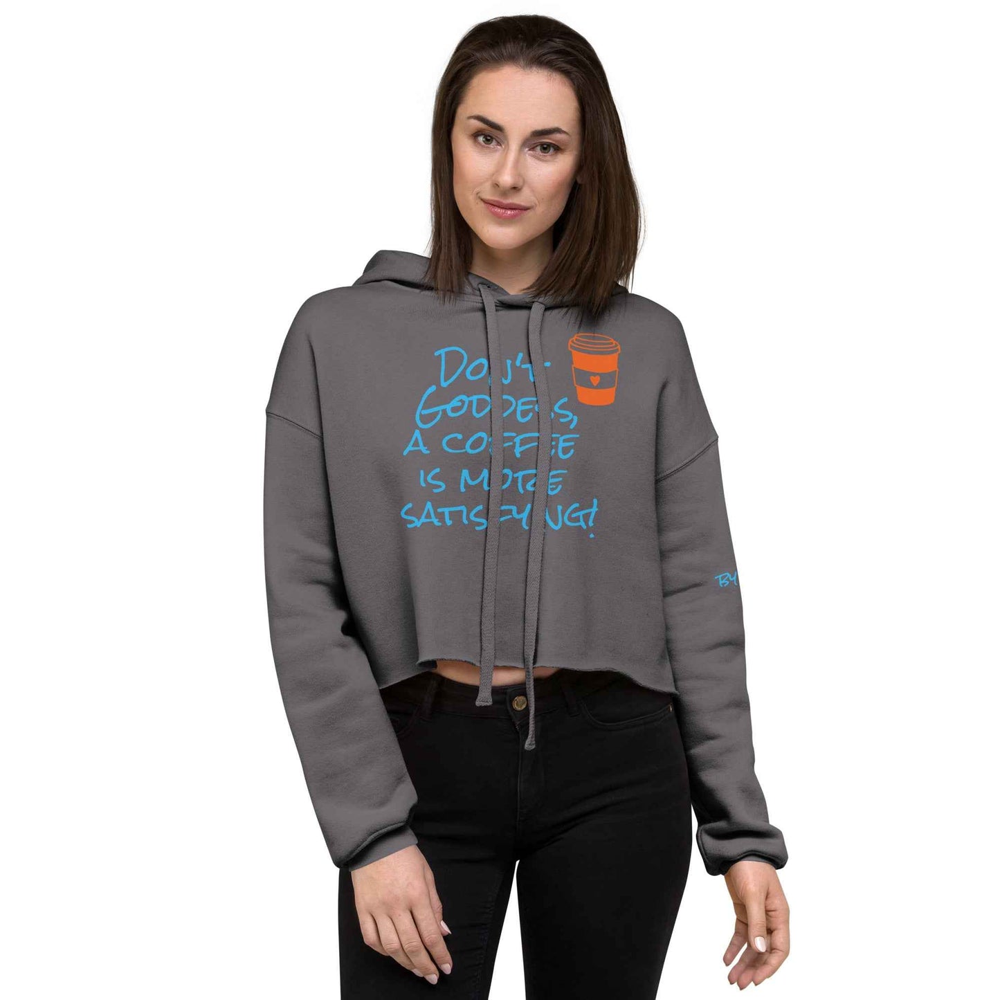 A Coffee is More Satisfying Crop Hoodie