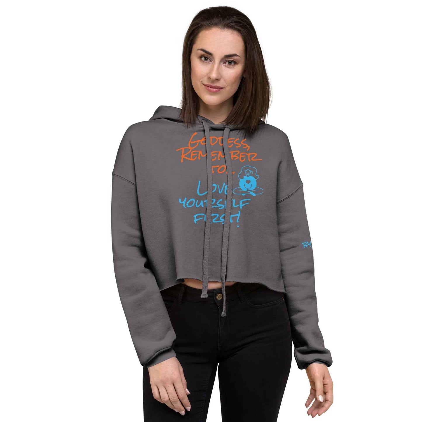 Remember to Love Yourself First Crop Hoodie