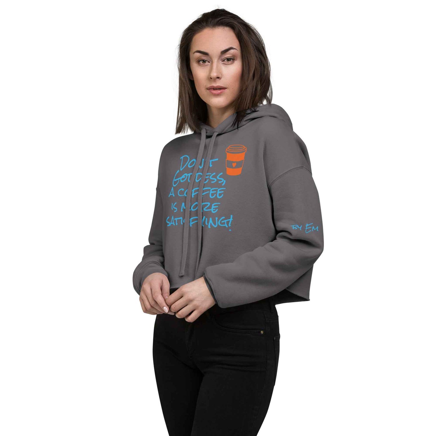 A Coffee is More Satisfying Crop Hoodie